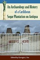 An archaeology and history of a Caribbean sugar plantation on Antigua