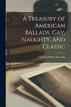 A treasury of American ballads, gay, naughty, and classic