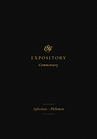 ESV expository commentary : Vol. XI. Ephesians - Philemon