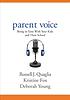 Parent voice : being in tune with your kids and... by  Russell J Quaglia 