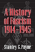 A history of fascism : 1914-1945 by Stanley G Payne