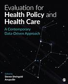 Evaluation for health policy and health care : a contemporary data-driven approach