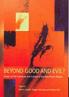 Beyond good and evil? : essays on literature and culture of the Asia-Pacific region