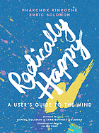 Radically Happy : A User's Guide to the Mind.