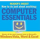 How to do just about anything : computer essentials.
