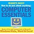 How to do just about anything : computer essentials. 저자: Reader's Digest Association (Great Britain)