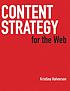 Content strategy for the Web by  Kristina Halvorson 