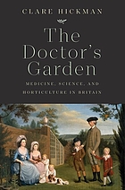 The doctor's garden : medicine, science, and horticulture in Britain