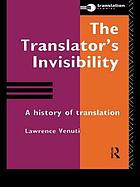 The translator's invisibility : a history of translation