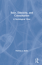 Race, ethnicity, and consumption : a sociological view
