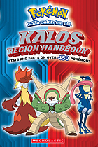 Kalos region handbook : stats and facts on over 450 Pokémon!.