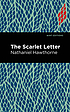 SCARLET LETTER by NATHANIEL HAWTHORNE.
