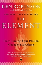 The element : how finding your passion changes everything