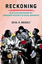 Reckoning : Black Lives Matter and the democratic necessity of social movements