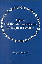 Ulysses and the metamorphosis of Stephen Dedalus