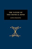 The nature of the chemical bond and the structure of molecules and crystals : an introduction to modern structural chemistry