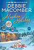 Alaskan Holiday. by  Debbie Macomber 