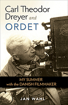 Carl Theodor Dreyer and Ordet : my summer with the Danish filmmaker