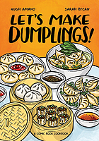 Let's make dumplings! : a comic book cookbook