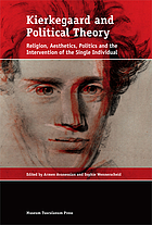 Kierkegaard and political theory : religion, aesthetics, politics and the intervention of the single individual