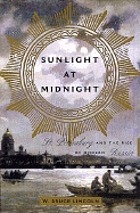 Sunlight at midnight : St. Petersburg and the rise of modern Russia