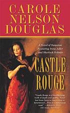 Castle Rouge A Novel of Suspense featuring Sherlock Holmes, Irene Adler, and Jack the Ripper