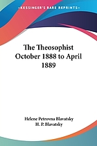 The theosophist : monthly journal devoted to oriental philosophy, art, literature and occultism