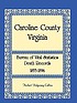 Caroline County, Virginia, Bureau of Vital Statistics... by  Herbert Ridgeway Collins 