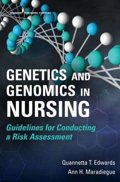 Genetics and genomics in nursing : guidelines for conducting a risk ...