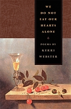We do not eat our hearts alone : poems