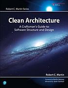 Clean architecture : a craftsman's guide to software structure and design