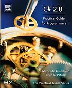 C♯ 2.0 : practical guide for programmers