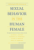 Sexual behavior in the human female by Alfred C Kinsey