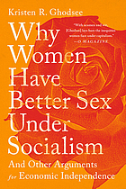 Why women have better sex under socialism and other arguments for economic independence
