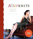 Alterknits : imaginative projects and creativity exercises