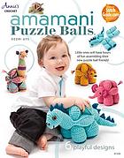 Amamani puzzle balls : 6 playful designs