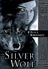 The silver wolf by  Alice Borchardt 