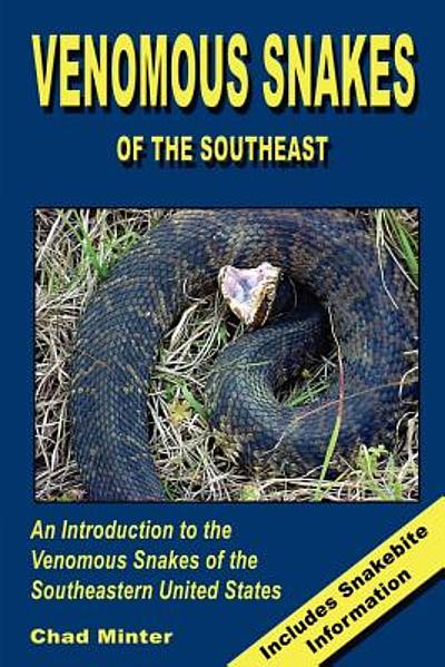 Venomous Snakes Of The Southeast : An Introduction To The Venomous ...