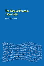 The rise of Prussia, 1700-1830