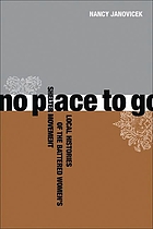 No place to go : local histories of the battered women's shelter movement
