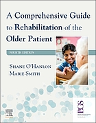 A comprehensive guide to rehabilitation of the older patient