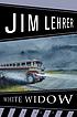 White widow by  James Lehrer 