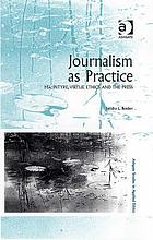 Journalism as practice : MacIntyre, virtue ethics and the press