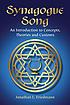 Synagogue song : an introduction to concepts,... by  Jonathan L Friedmann 