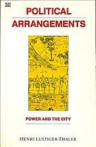 Political arrangements : power and the city