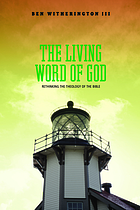 The living Word of God : rethinking the theology of the Bible