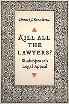 Kill all the lawyers? : Shakespeare's legal appeal