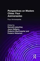 Perspectives on modern China : four anniversaries
