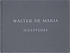 Walter De Maria : sculptures