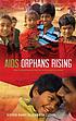 AIDS orphans rising : what you should know and... by Mary Elizabeth Lloyd